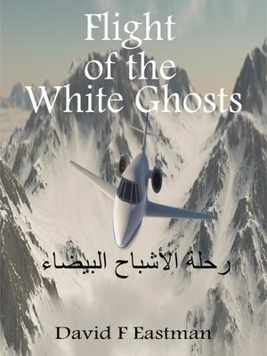 cover image of Flight of the White Ghosts